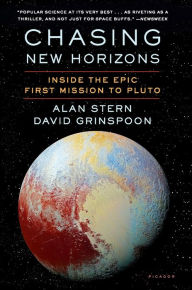 Title: Chasing New Horizons: Inside the Epic First Mission to Pluto, Author: Alan Stern