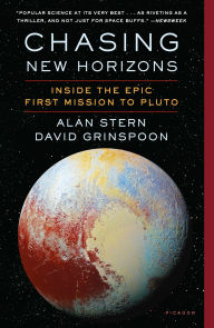 Title: Chasing New Horizons: Inside the Epic First Mission to Pluto, Author: Alan Stern