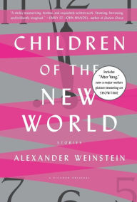 Title: Children of the New World, Author: Alexander Weinstein