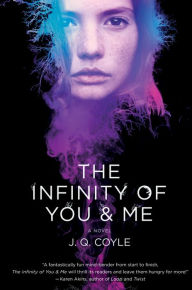 Title: The Infinity of You & Me, Author: J.Q. Coyle