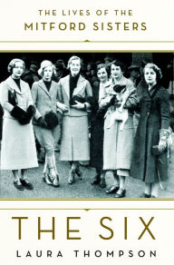 Amazon kindle books free downloads The Six: The Lives of the Mitford Sisters