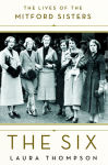 Alternative view 1 of The Six: The Lives of the Mitford Sisters