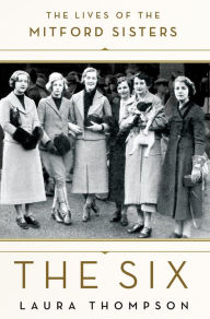 Title: The Six: The Lives of the Mitford Sisters, Author: Laura Thompson