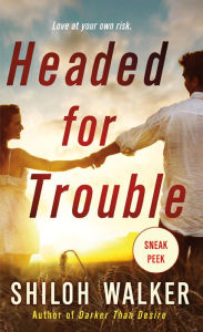 Title: Headed for Trouble Chapter Sampler, Author: Shiloh Walker