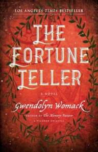 Title: The Fortune Teller: A Novel, Author: Gwendolyn Womack