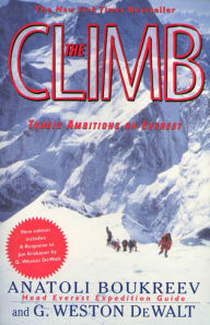 Title: The Climb: Tragic Ambitions on Everest, Author: Anatoli Boukreev