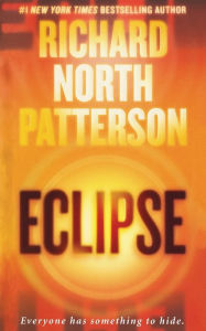 Title: Eclipse: A Thriller, Author: Richard North Patterson
