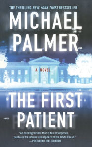 Title: The First Patient, Author: Michael Palmer