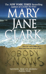 Title: Nobody Knows, Author: Mary Jane Clark