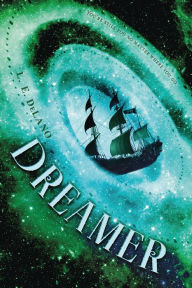 Title: Dreamer, Author: L. E. DeLano