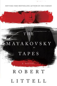 Title: The Mayakovsky Tapes: A Novel, Author: Robert Littell