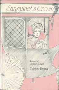 Title: Sanguinet's Crown, Author: Patricia Veryan