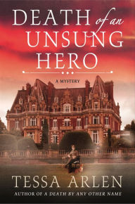 Title: Death of an Unsung Hero: A Mystery, Author: Tessa Arlen