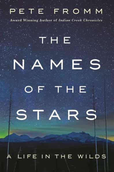 The Names of the Stars: A Life in the Wilds