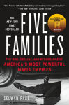 Alternative view 1 of Five Families: The Rise, Decline, and Resurgence of America's Most Powerful Mafia Empires