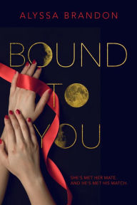 Title: Bound to You, Author: Alyssa Brandon