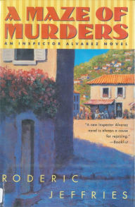 Title: A Maze of Murders: An Inspector Alvarez Mystery, Author: Roderic Jeffries