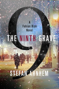 Title: The Ninth Grave (Fabian Risk Series #2), Author: Stefan Ahnhem