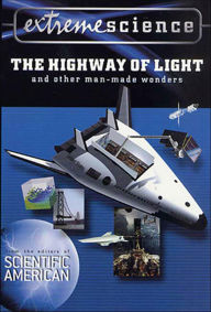 Title: Extreme Science: The Highway of Light and Other Man-Made Wonders, Author: Editors of Scientific American