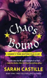 Title: Chaos Bound: Sinner's Tribe Motorcycle Club, Author: Sarah Castille