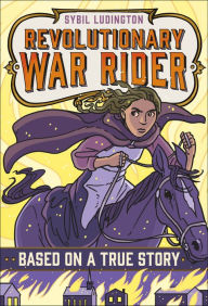 Title: Sybil Ludington: Revolutionary War Rider (Based on a True Story Series), Author: E. F. Abbott