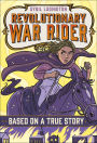 Sybil Ludington: Revolutionary War Rider (Based on a True Story Series)