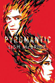 Title: Pyromantic, Author: Lish McBride