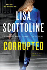 Title: Corrupted (Rosato & DiNunzio Series #3), Author: Lisa Scottoline