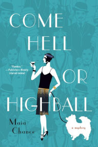 Title: Come Hell or Highball, Author: Maia Chance