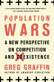 Title: Population Wars: A New Perspective on Competition and Coexistence, Author: Greg Graffin