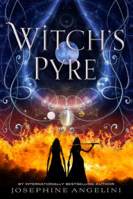 Title: Witch's Pyre, Author: Josephine Angelini