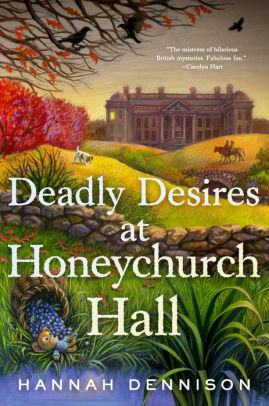 Deadly Desires At Honeychurch Hall A Mystery By Hannah