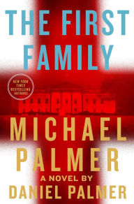 Title: The First Family, Author: Michael Palmer