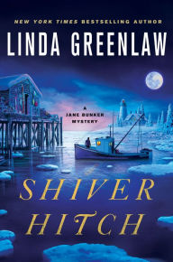 Title: Shiver Hitch (Jane Bunker Series #3), Author: Linda Greenlaw