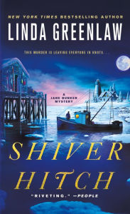 Title: Shiver Hitch: A Jane Bunker Mystery, Author: Linda Greenlaw