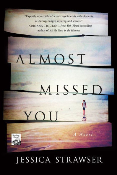 Almost Missed You: A Novel