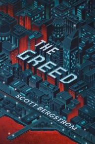 Title: The Greed, Author: Scott Bergstrom