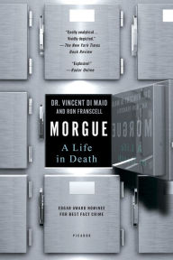 Title: Morgue: A Life in Death, Author: Vincent J. M. Di Maio