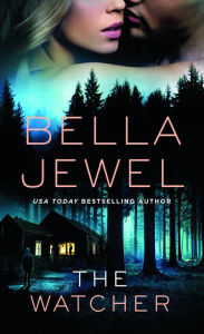 Title: The Watcher, Author: Bella Jewel