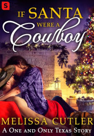 Title: If Santa Were a Cowboy, Author: Melissa Cutler