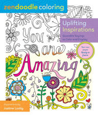 Title: Zendoodle Coloring: Uplifting Inspirations: Quotable Sayings to Color and Display, Author: David Alan Willia