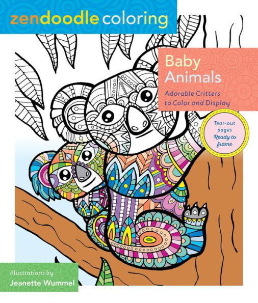 Zendoodle Coloring: Baby Animals: Adorable Critters to Color and Display