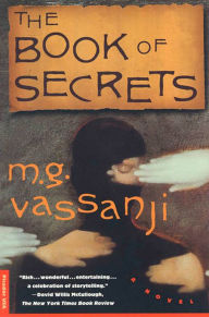 Title: The Book of Secrets: A Novel, Author: M. G. Vassanji