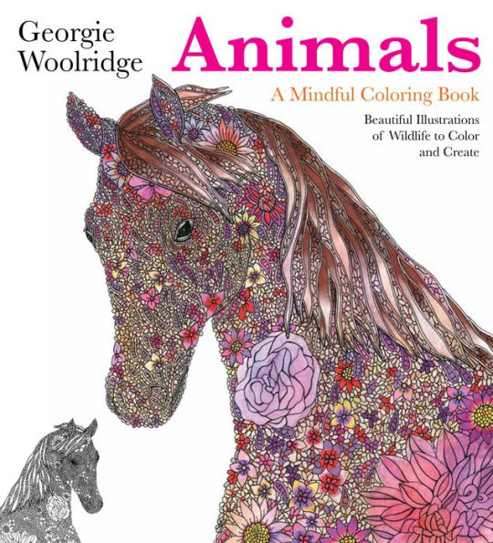 Animals: A Mindful Coloring Book: A Mindful Coloring Book