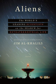 Title: Aliens: The World's Leading Scientists on the Search for Extraterrestrial Life, Author: Jim Al-Khalili