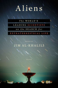 Title: Aliens: The World's Leading Scientists on the Search for Extraterrestrial Life, Author: Jim Al-Khalili