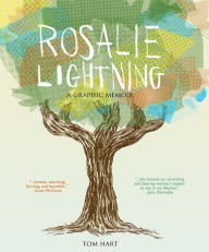 Title: Rosalie Lightning: A Graphic Memoir, Author: Tom Hart