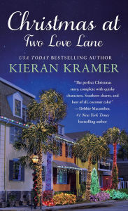 Title: Christmas at Two Love Lane, Author: Kieran Kramer