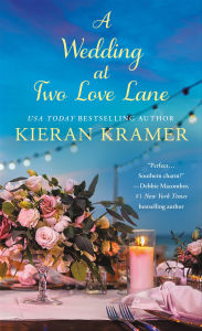 Title: A Wedding at Two Love Lane, Author: Kieran Kramer