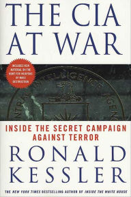 Title: The CIA at War: Inside the Secret Campaign Against Terror, Author: Ronald Kessler